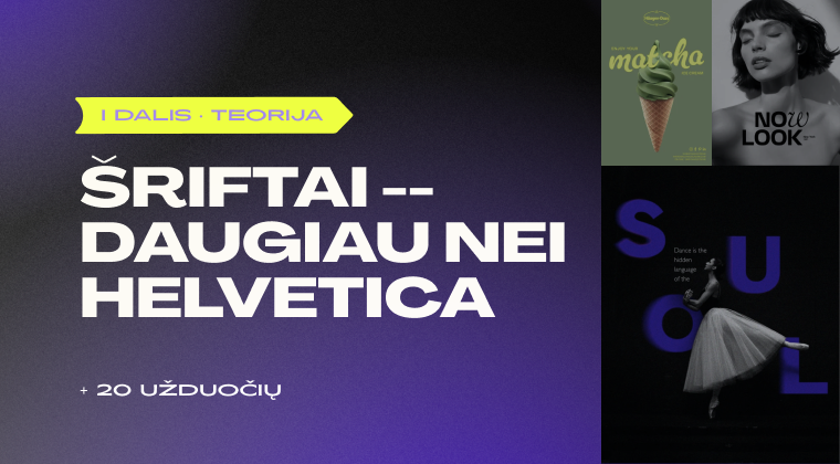 Šriftai – daugiau nei Helvetica